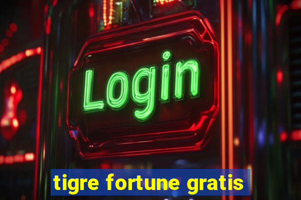 tigre fortune gratis