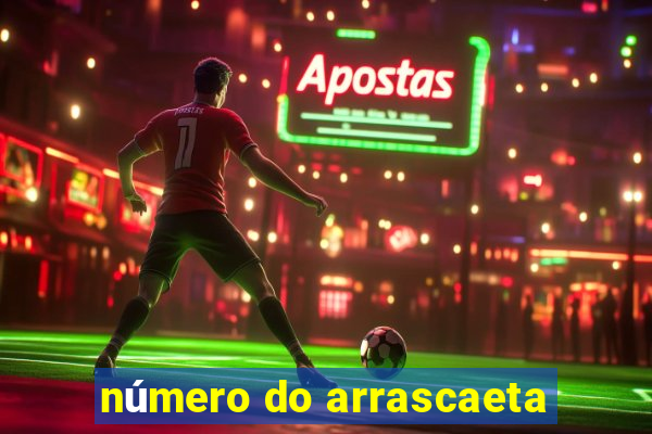 número do arrascaeta