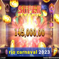 rio carnaval 2023