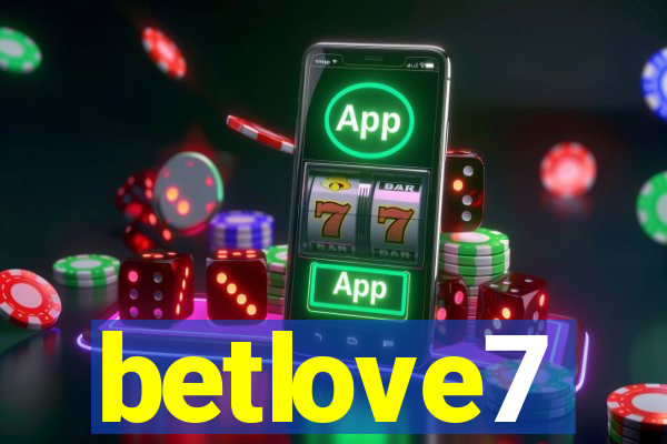 betlove7