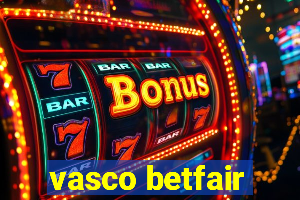 vasco betfair