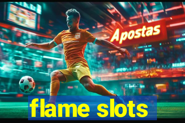 flame slots