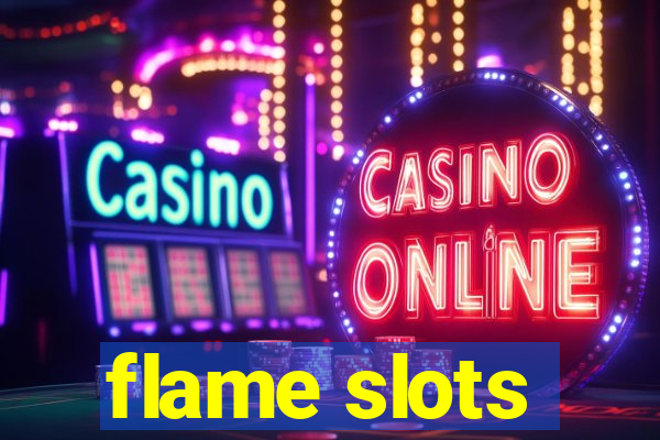 flame slots