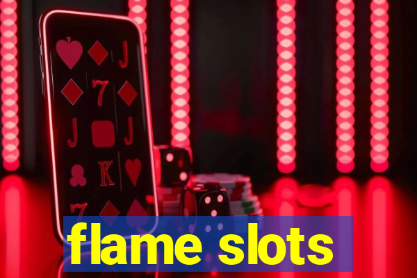 flame slots