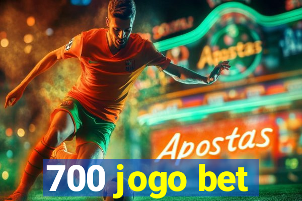 700 jogo bet