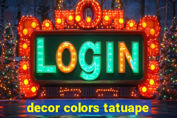 decor colors tatuape