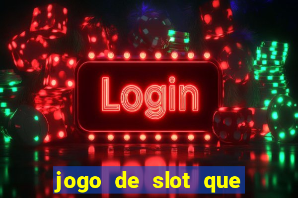 jogo de slot que paga no cadastro