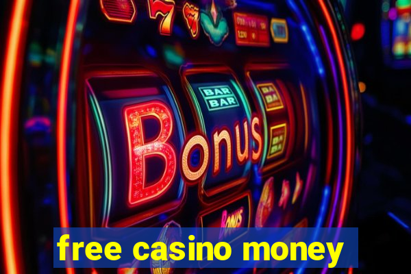 free casino money