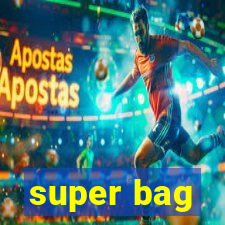 super bag