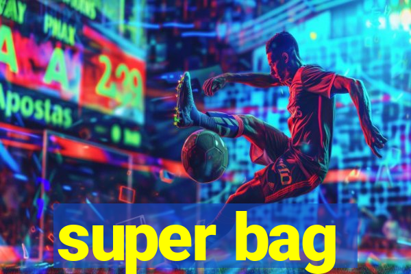 super bag