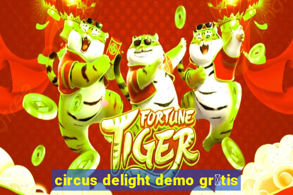 circus delight demo gr谩tis