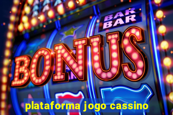 plataforma jogo cassino