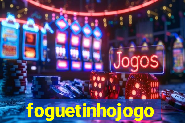 foguetinhojogo