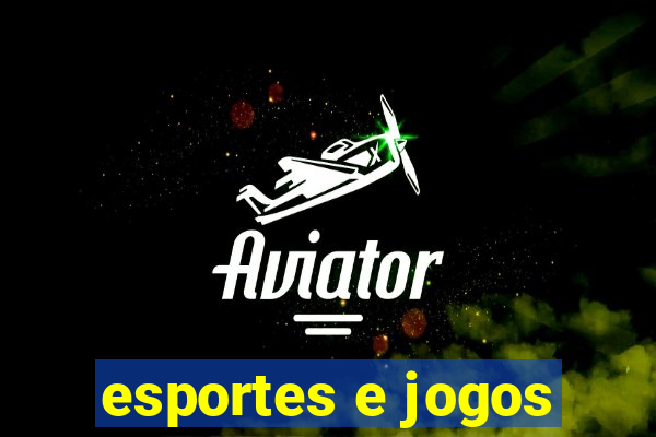 esportes e jogos