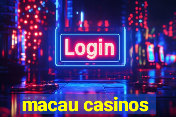 macau casinos