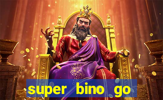 super bino go dinheiro infinito 2024