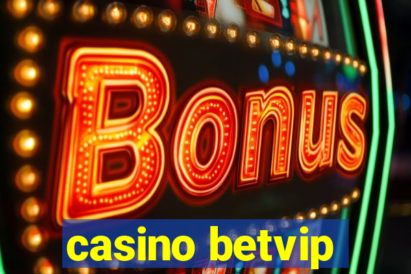 casino betvip