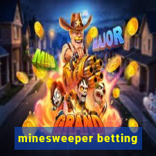 minesweeper betting