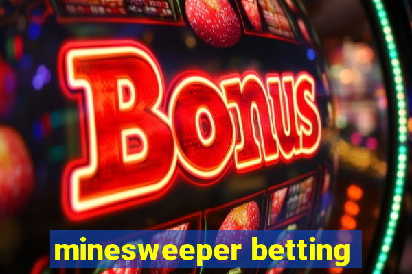 minesweeper betting