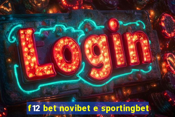 f12 bet novibet e sportingbet