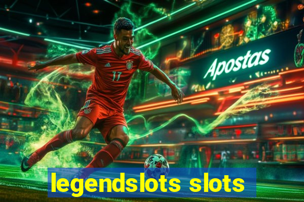 legendslots slots