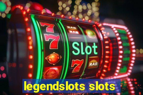 legendslots slots