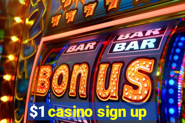 $1 casino sign up