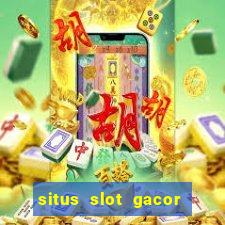 situs slot gacor terbaru hari ini