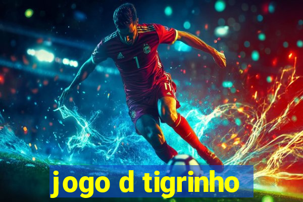 jogo d tigrinho