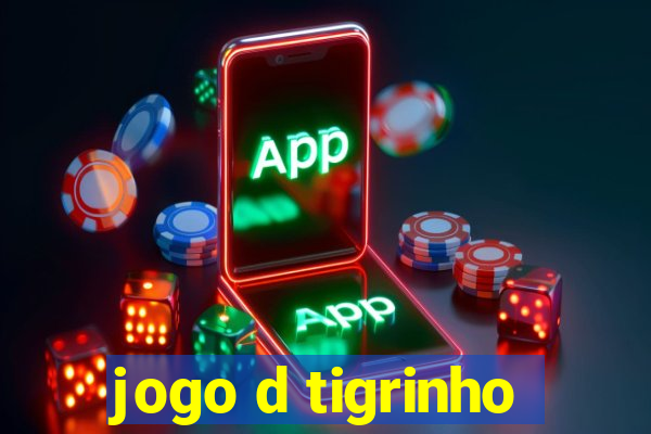 jogo d tigrinho