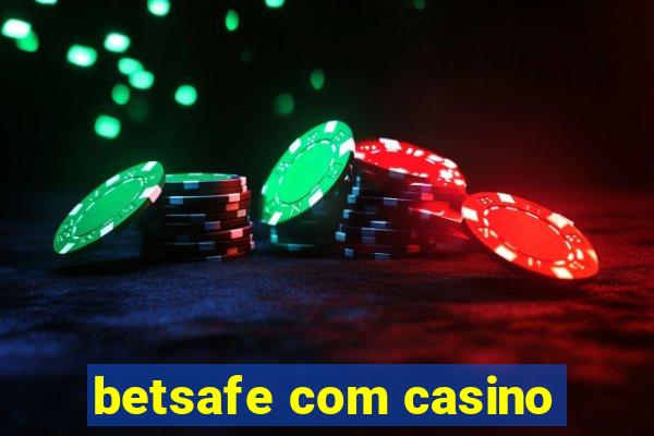 betsafe com casino