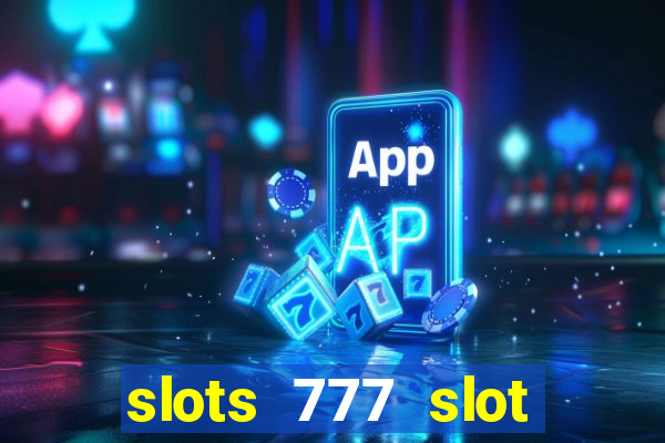 slots 777 slot machine games