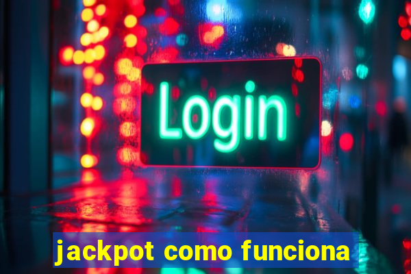 jackpot como funciona