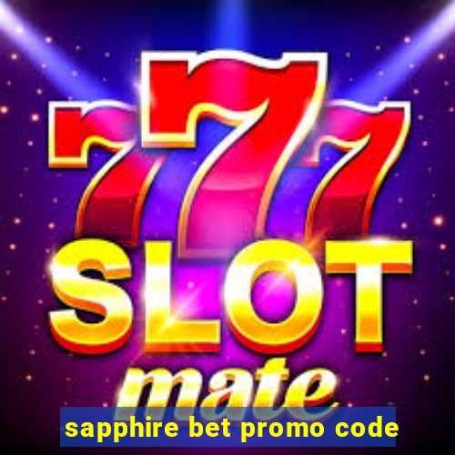 sapphire bet promo code