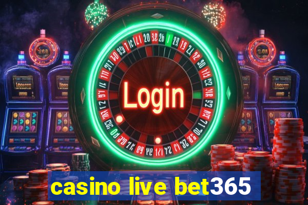 casino live bet365