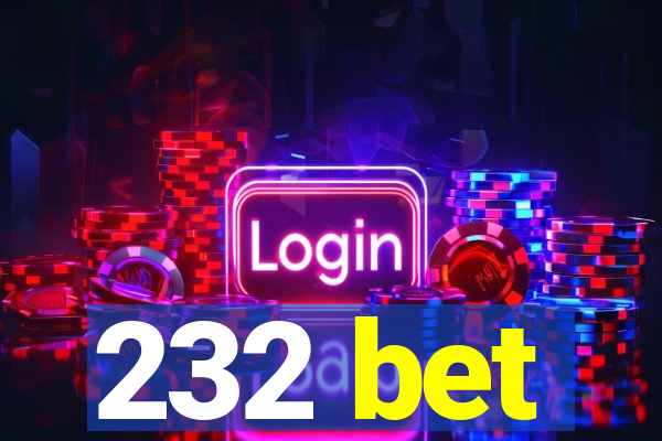 232 bet