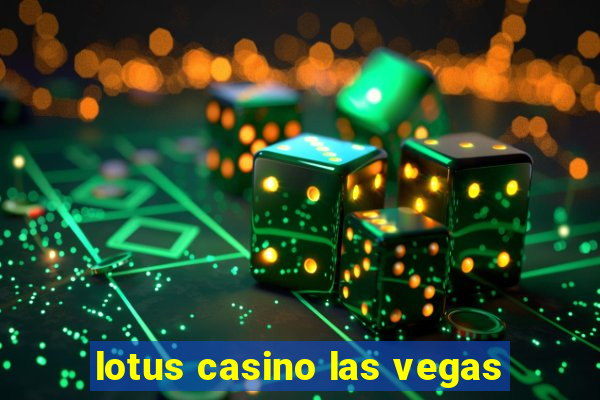 lotus casino las vegas