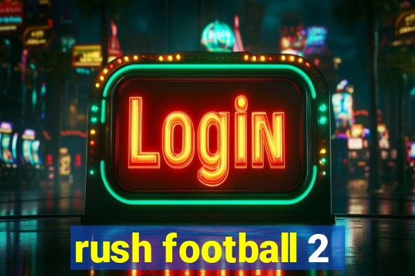 rush football 2