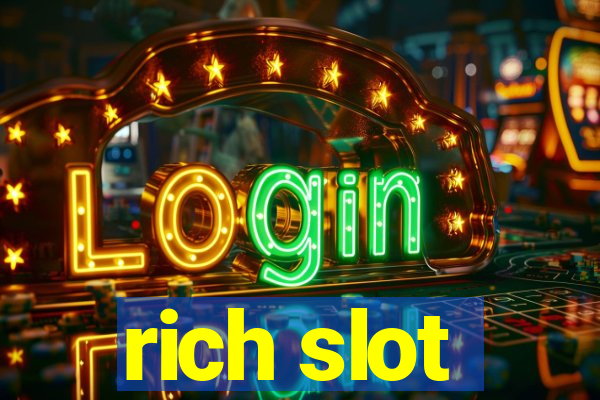 rich slot