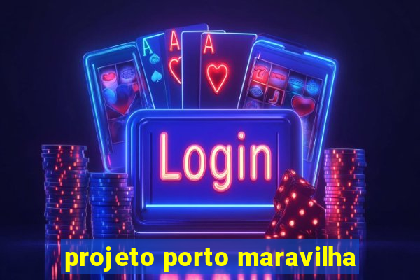 projeto porto maravilha