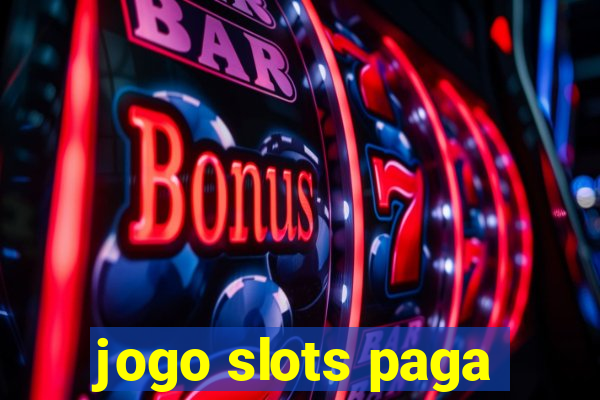 jogo slots paga