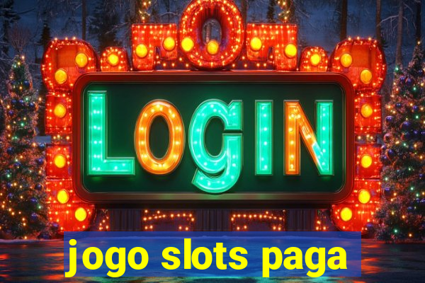 jogo slots paga