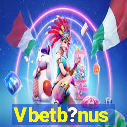 Vbetb?nus