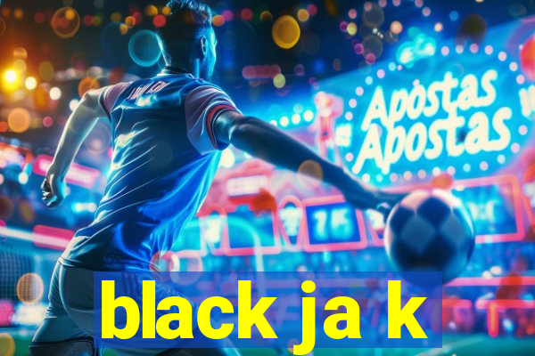 black ja k