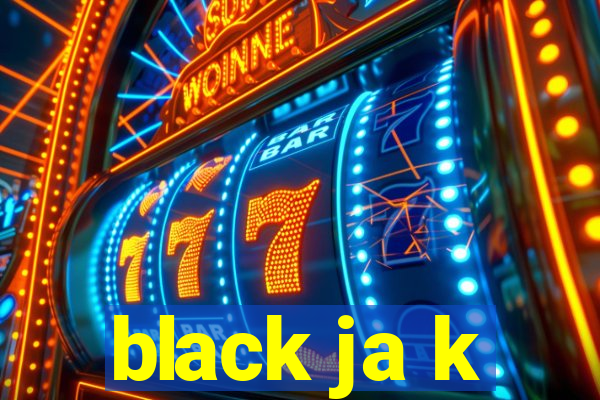 black ja k