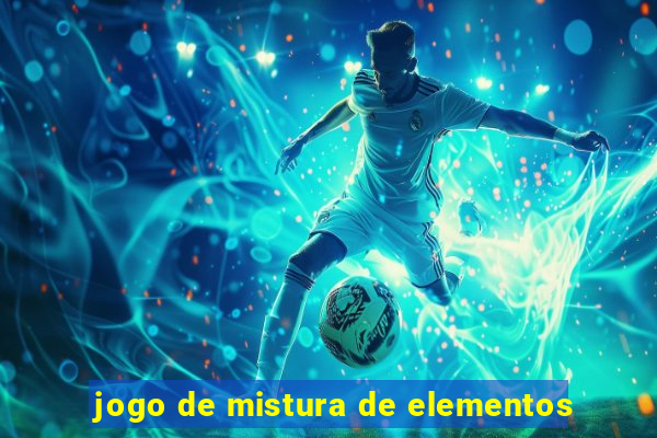 jogo de mistura de elementos