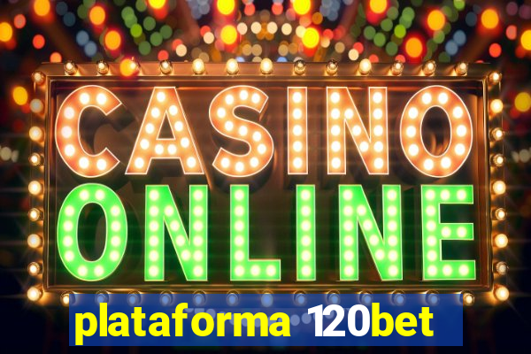 plataforma 120bet