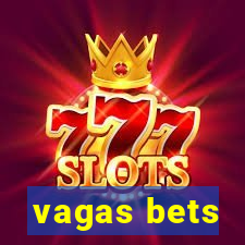 vagas bets