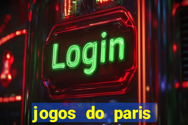 jogos do paris saint-germain ao vivo