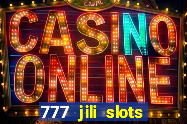 777 jili slots online games